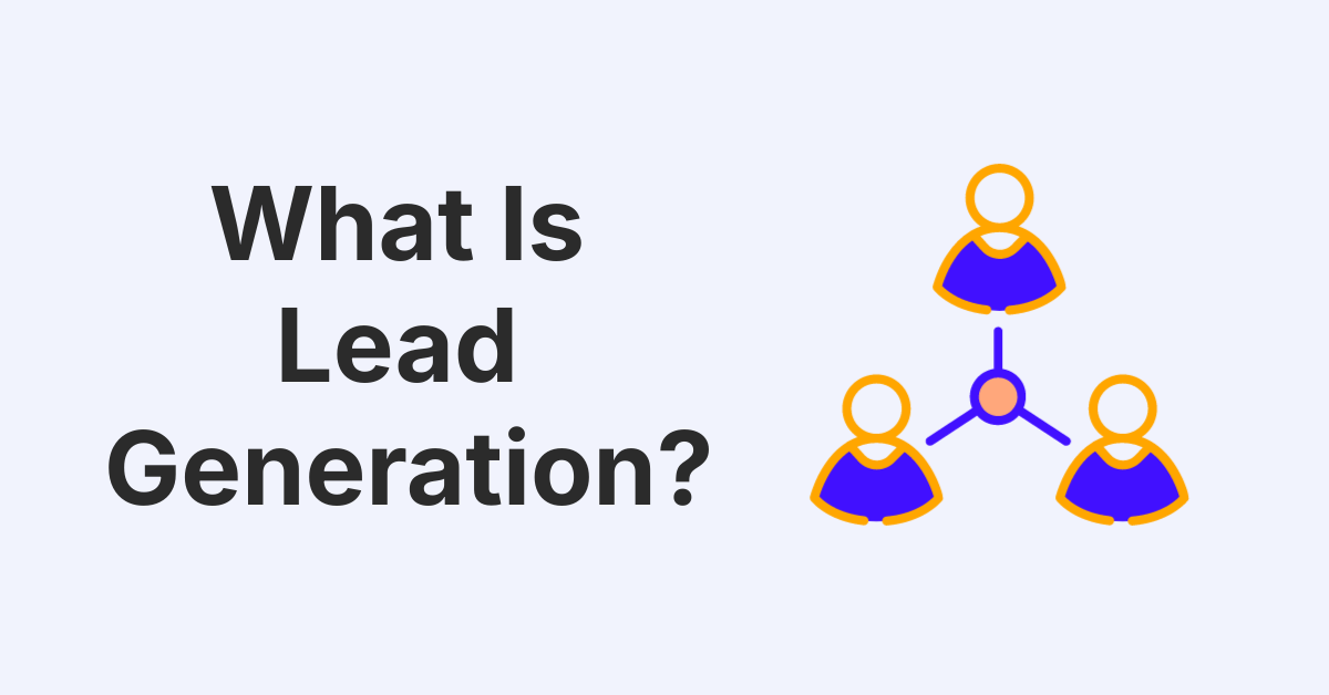 What Is Lead Generation? Complete Guide & Examples (2024)